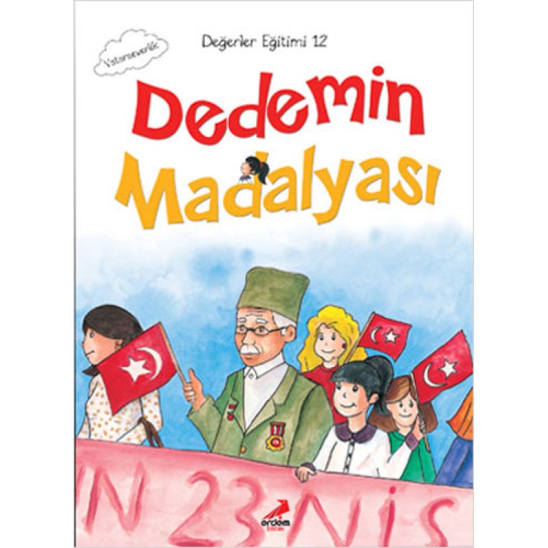 Değerler Eğitimi 12 - Dedemin Madalyası Değerler Eğitimi 12 - Dedemin Madalyası