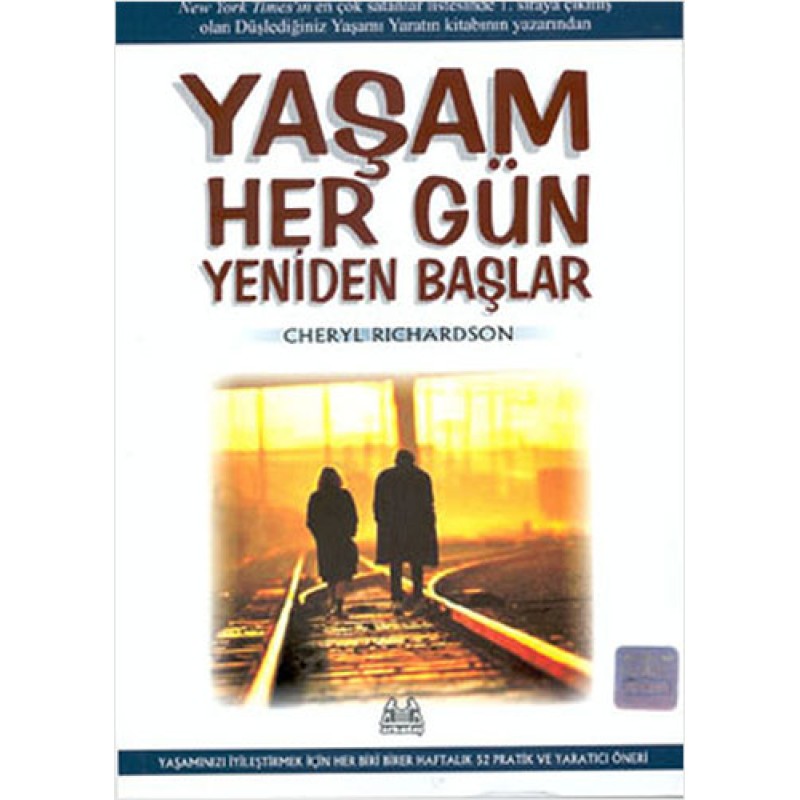 Yaşam Her Gün Yeniden Başlar Yaşam Her Gün Yeniden Başlar