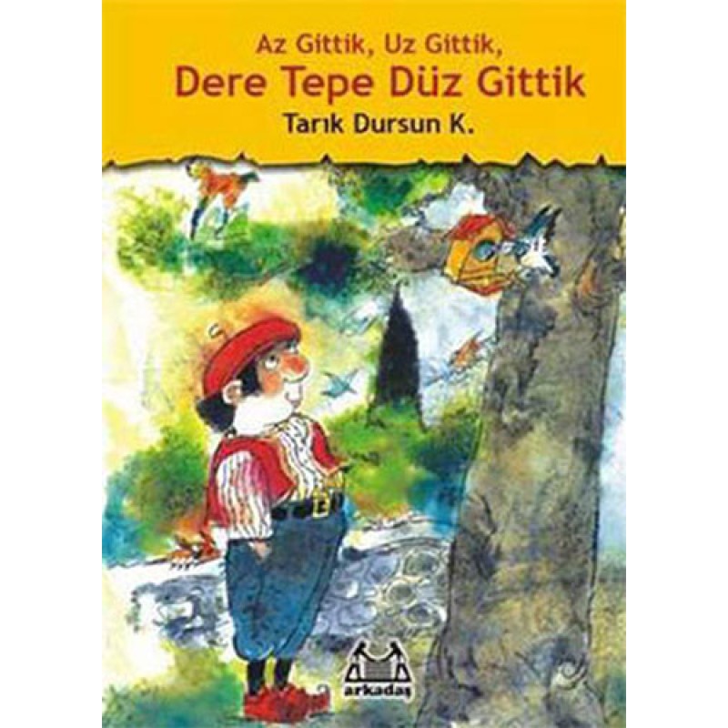 Az Gittik Uz Gittik Dere Tepe Düz Gittik Az Gittik Uz Gittik Dere Tepe Düz Gittik