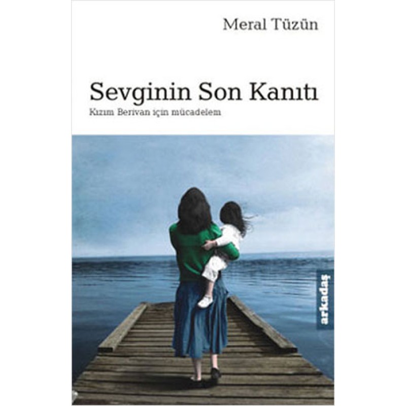 Sevginin Son Kanıtı Sevginin Son Kanıtı