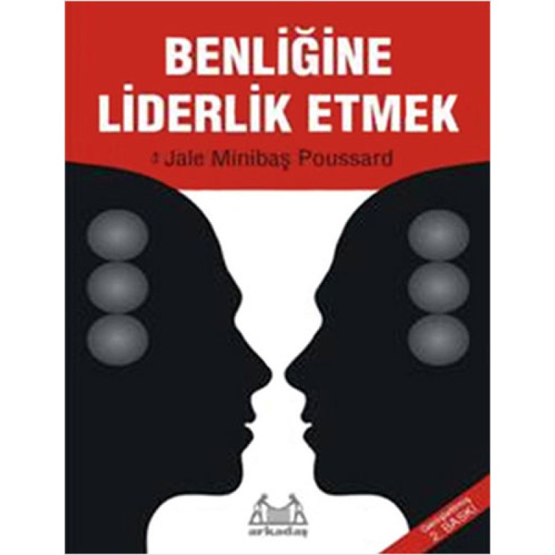 Benliğine Liderlik Etmek Benliğine Liderlik Etmek
