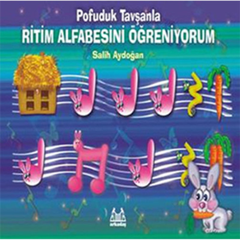 Pofuduk Tavşanla Ritim Alfabesini Öğreniyorum Pofuduk Tavşanla Ritim Alfabesini Öğreniyorum