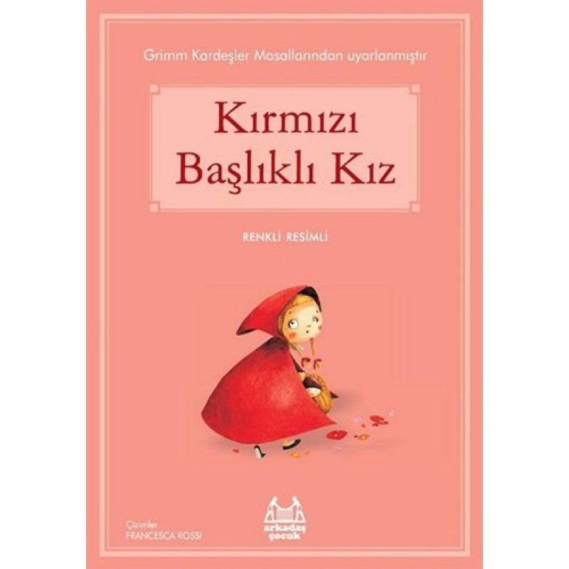 Kırmızı Başlıklı Kız Kırmızı Başlıklı Kız