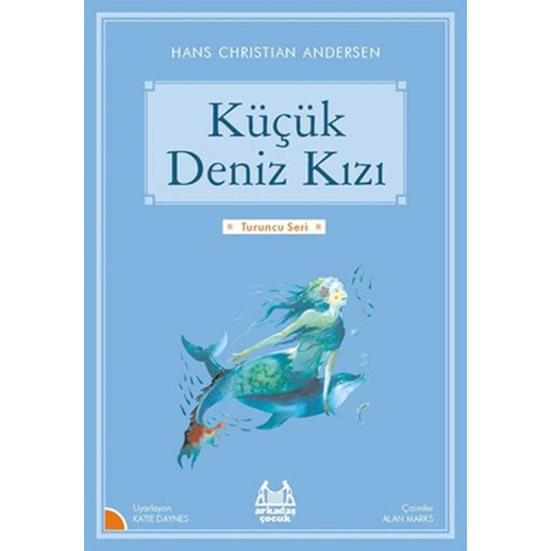 Küçük Deniz Kızı - Turuncu Seri Küçük Deniz Kızı - Turuncu Seri