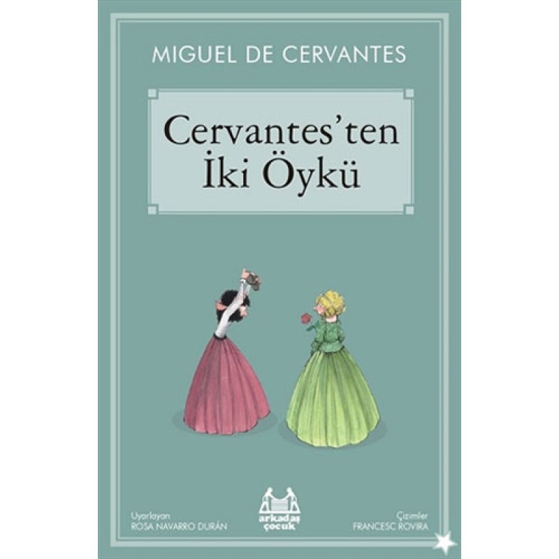 Cervantes’ten İki Öykü Cervantes’ten İki Öykü