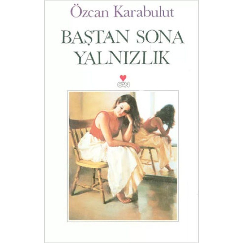 Baştan Sona Yalnızlık Baştan Sona Yalnızlık