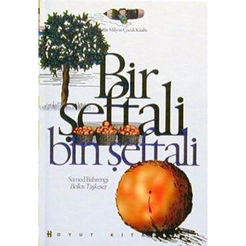 Bir Şeftali Bin Şeftali Bir Şeftali Bin Şeftali