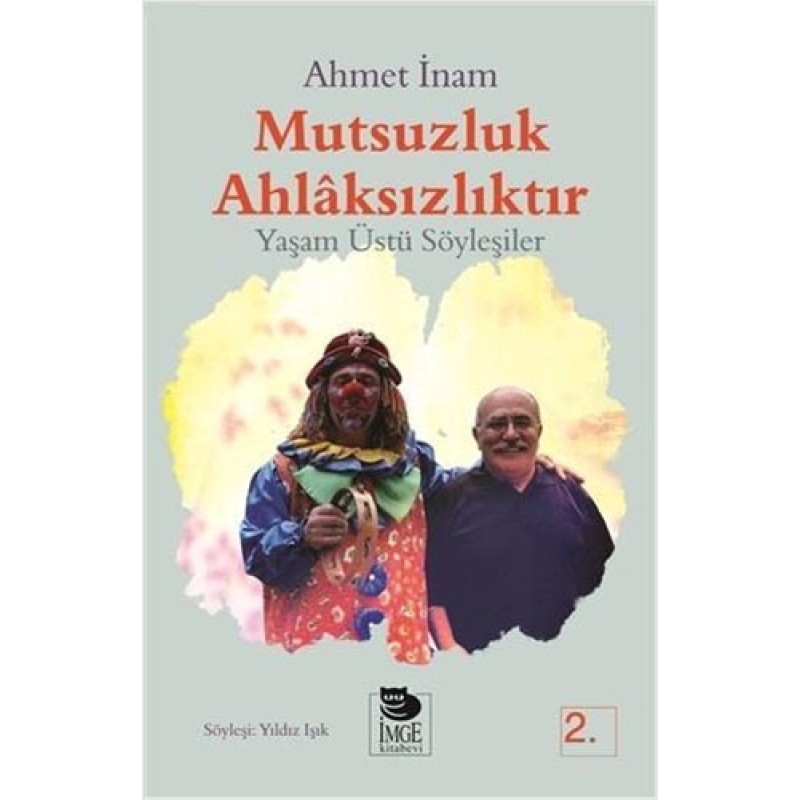 Mutsuzluk Ahlaksızlıktır Mutsuzluk Ahlaksızlıktır