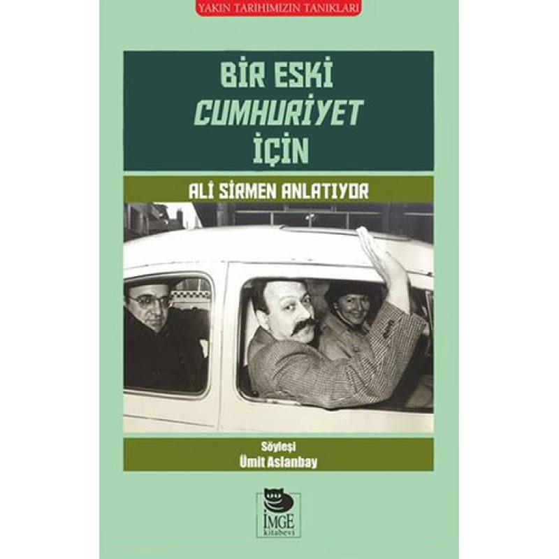 Bir Eski Cumhuriyet İçin Bir Eski Cumhuriyet İçin
