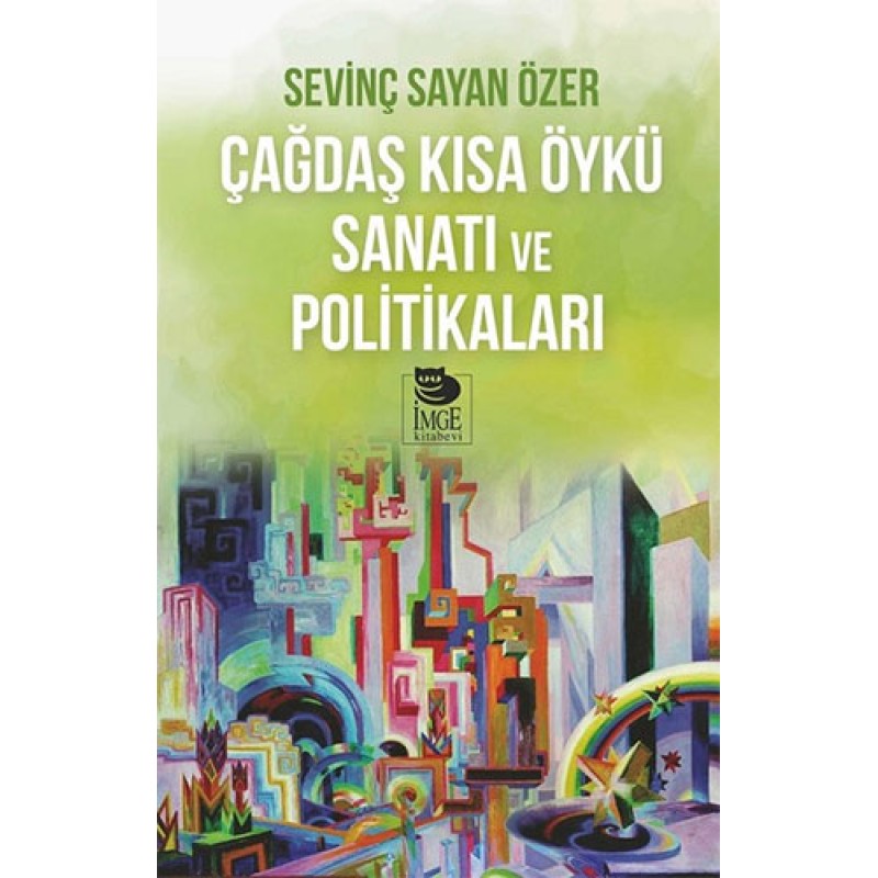 Çağdaş Kısa Öykü Sanatı ve Politikaları