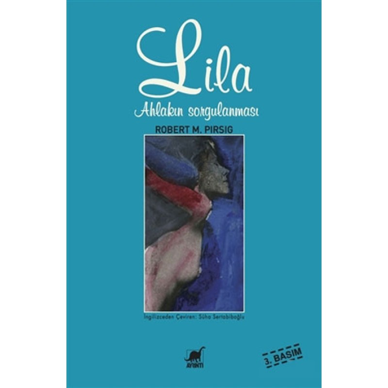 Lila Ahlakın Sorgulanması Lila Ahlakın Sorgulanması