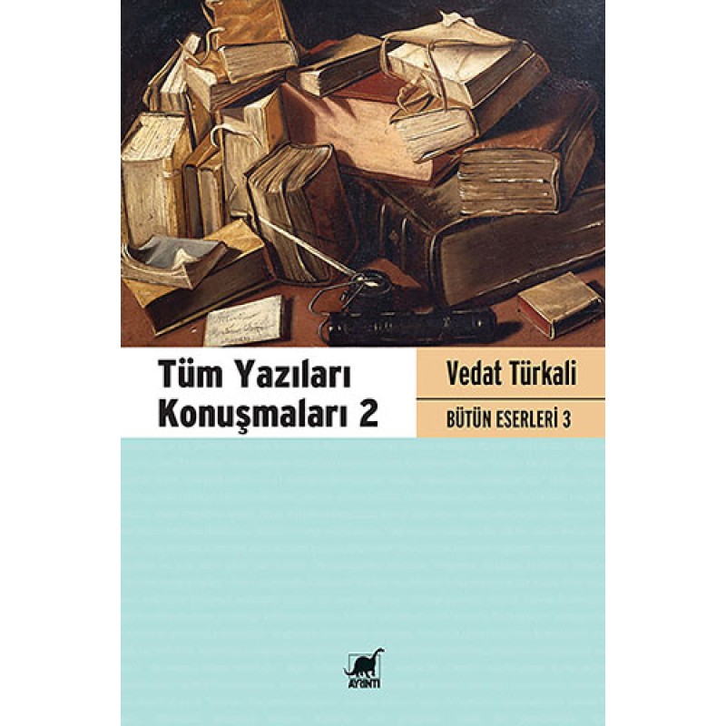 Tüm Yazıları Konuşmaları 2