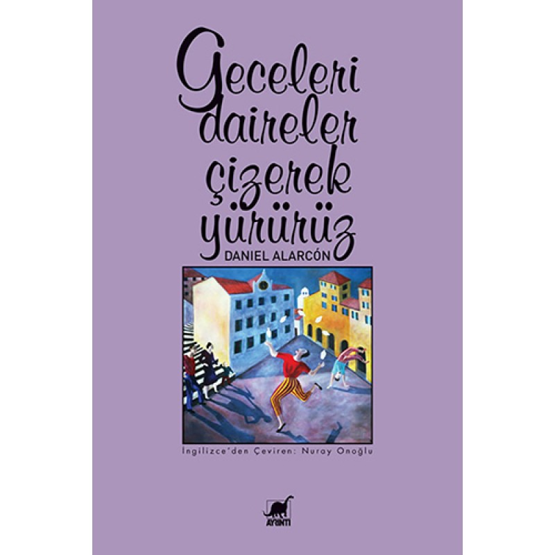 Geceleri Daireler Çizerek Yürürüz