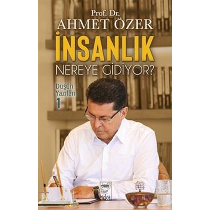 İnsanlık Nereye Gidiyor ? İnsanlık Nereye Gidiyor ?