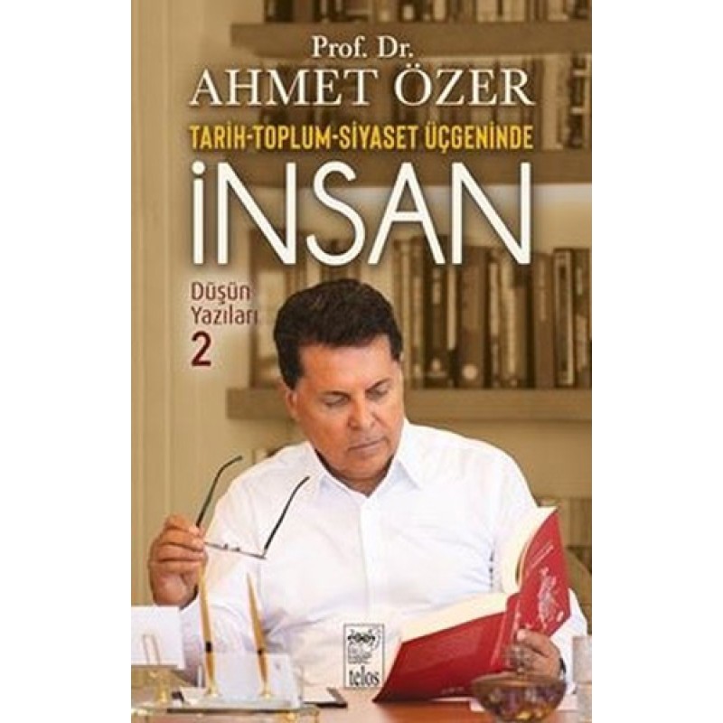Tarih - Toplum - Siyaset Üçgeninde İnsan - Düşün Yazıları 2 Tarih - Toplum - Siyaset Üçgeninde İnsan - Düşün Yazıları 2
