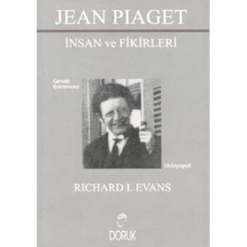 Jean Piaget - İnsan ve Fikirleri