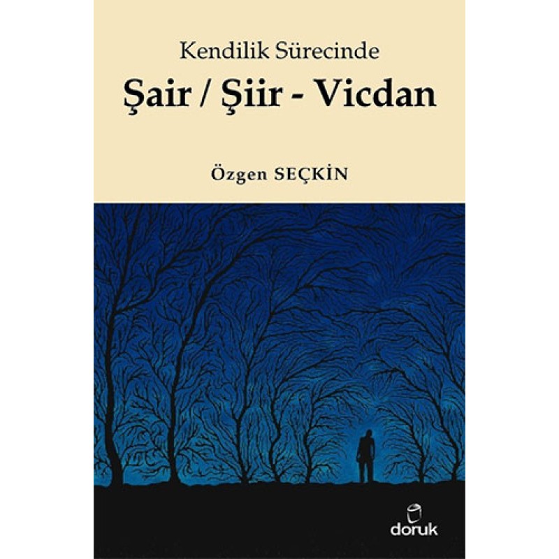 Kendilik Sürecinde Şair / Şiir - Vicdan Kendilik Sürecinde Şair / Şiir - Vicdan