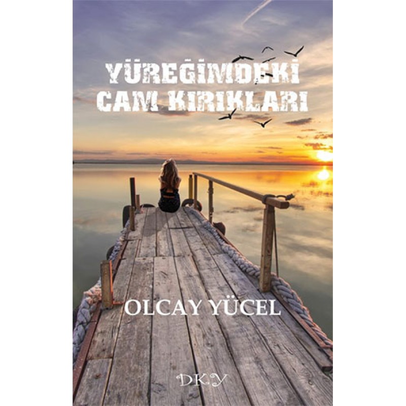 Yüreğimdeki Cam Kırıkları Yüreğimdeki Cam Kırıkları