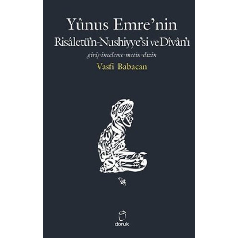 Yunus Emre’nin Risaletü’n-Nushiyye’si ve Divan’ı