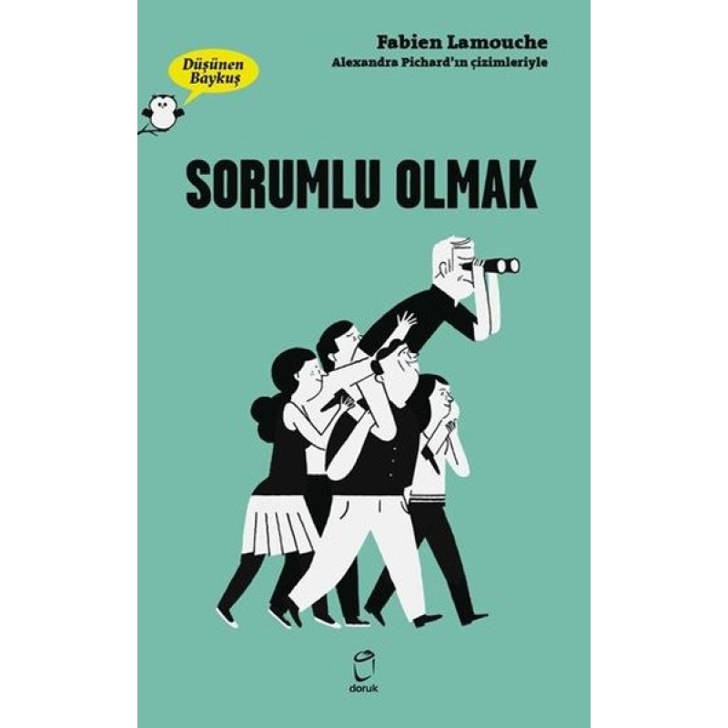 Sorumlu Olmak - Düşünen Baykuş Sorumlu Olmak - Düşünen Baykuş