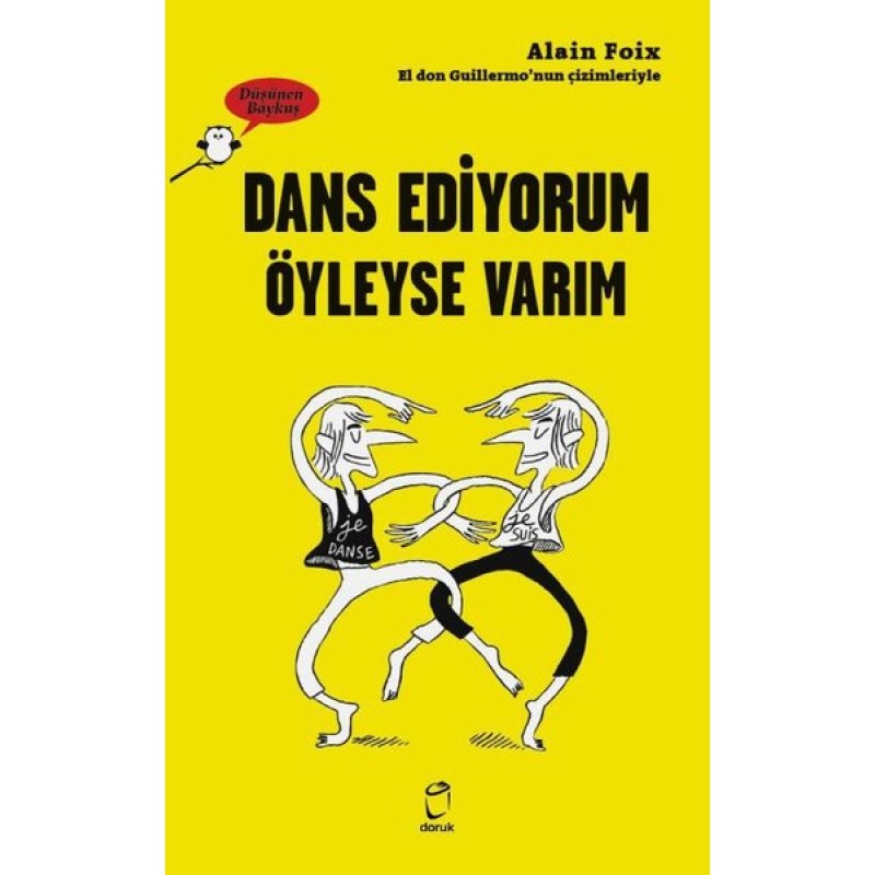 Dans Ediyorum Öyleyse Varım - Düşünen Baykuş