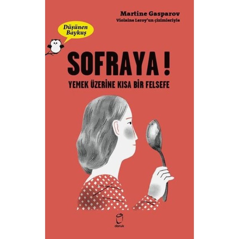 Sofraya! Yemek Üzerine Bir Felsefe - Düşünen Baykuş Sofraya! Yemek Üzerine Bir Felsefe - Düşünen Baykuş