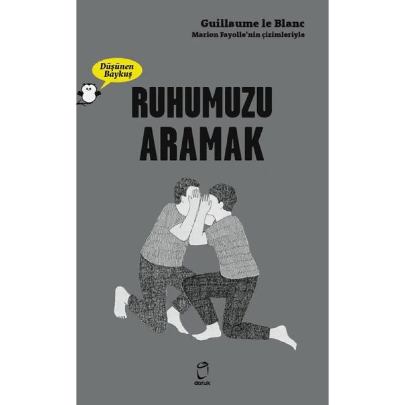 Ruhumuzu Aramak - Düşünen Baykuş Ruhumuzu Aramak - Düşünen Baykuş