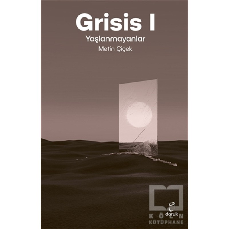 Grisis 1 - Yaşlanmayanlar