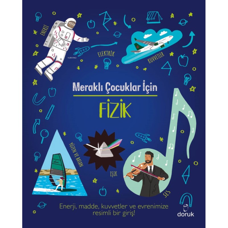 Meraklı Çocuklar İçin Fizik Meraklı Çocuklar İçin Fizik
