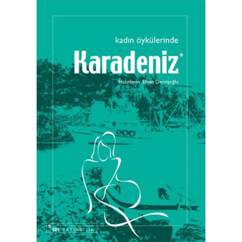Kadın Öykülerinde Karadeniz Kadın Öykülerinde Karadeniz