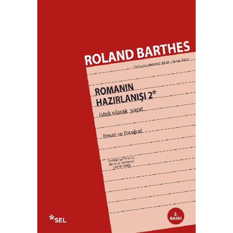 Romanın Hazırlanışı 2: İstek Olarak Yapıt - Proust ve Fotoğraf Romanın Hazırlanışı 2: İstek Olarak Yapıt - Proust ve Fotoğraf