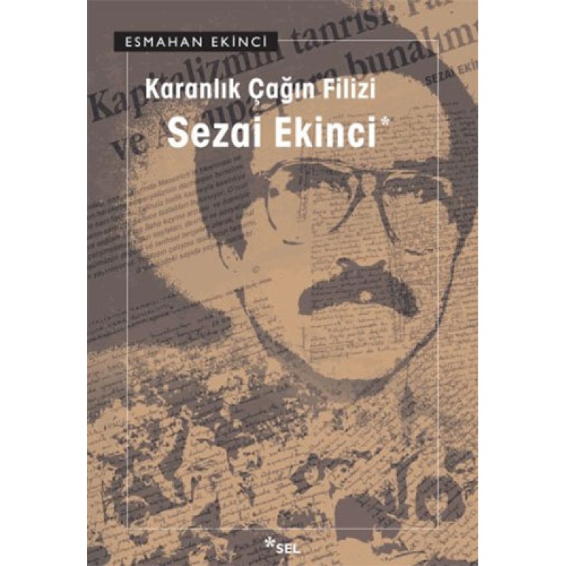 Karanlık Çağın Filizi: Sezai Ekinci Karanlık Çağın Filizi: Sezai Ekinci