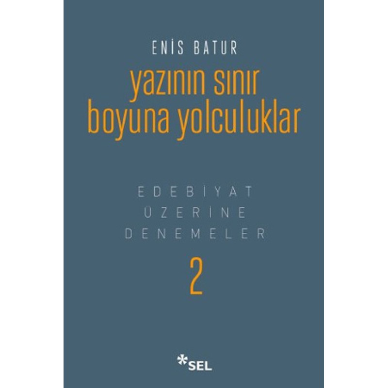 Yazının Sınır Boyuna Yolculuklar (Ciltli) Yazının Sınır Boyuna Yolculuklar (Ciltli)