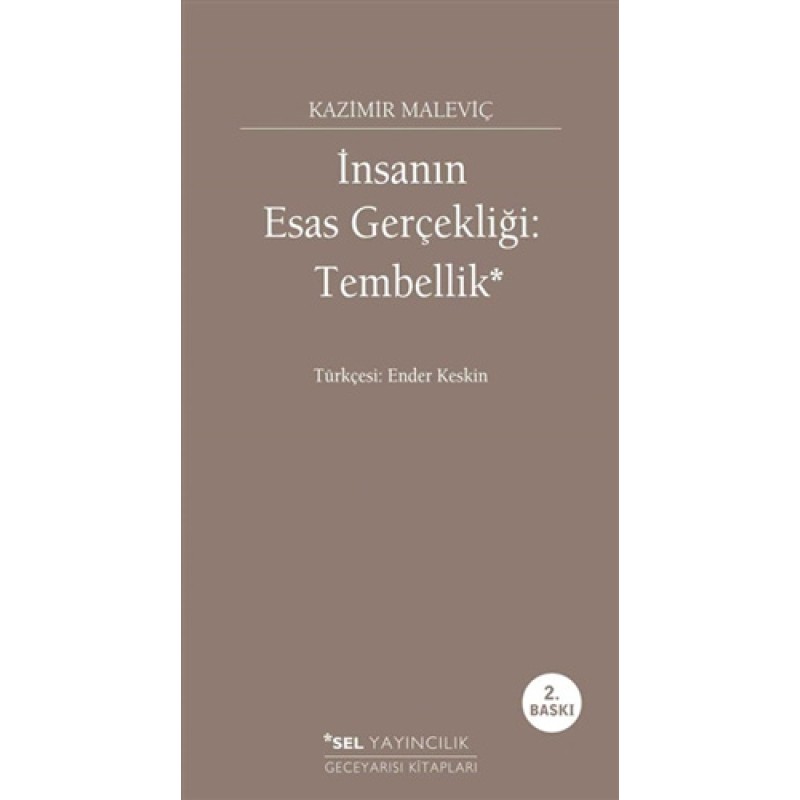 İnsanın Esas Gerçekliği: Tembellik İnsanın Esas Gerçekliği: Tembellik
