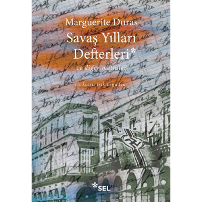 Savaş Yılları Defterleri ve Diğer Metinler Savaş Yılları Defterleri ve Diğer Metinler