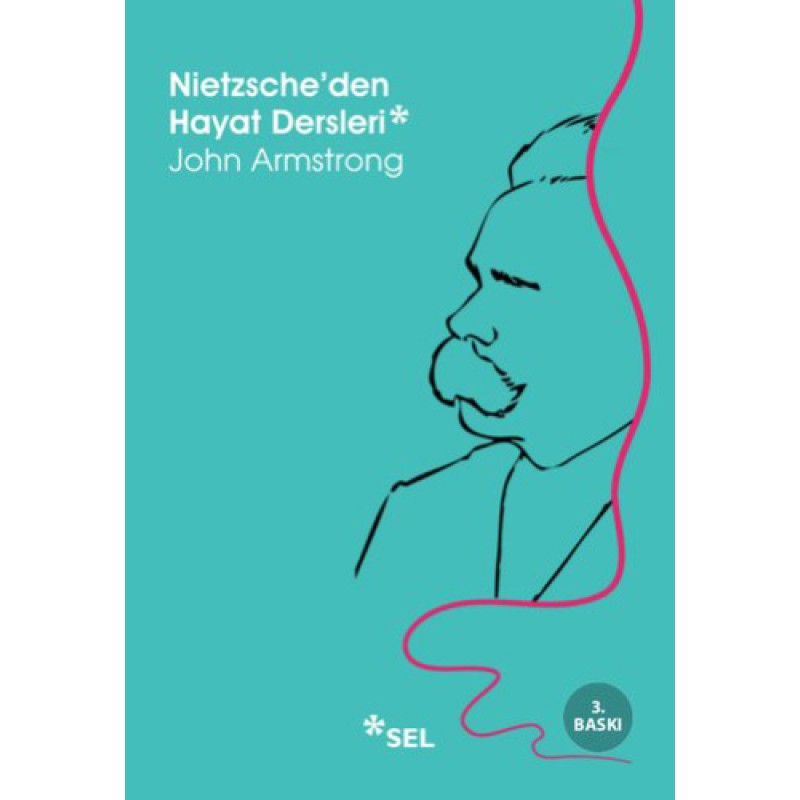 Nietzsche'den Hayat Dersleri Nietzsche'den Hayat Dersleri