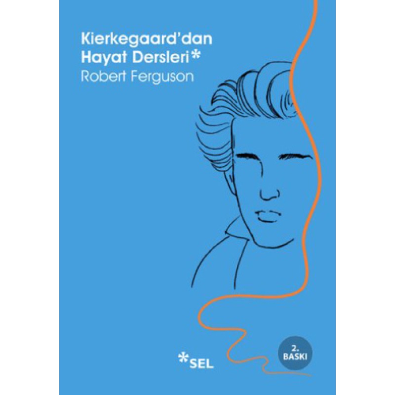 Kierkegaard'dan Hayat Dersleri Kierkegaard'dan Hayat Dersleri