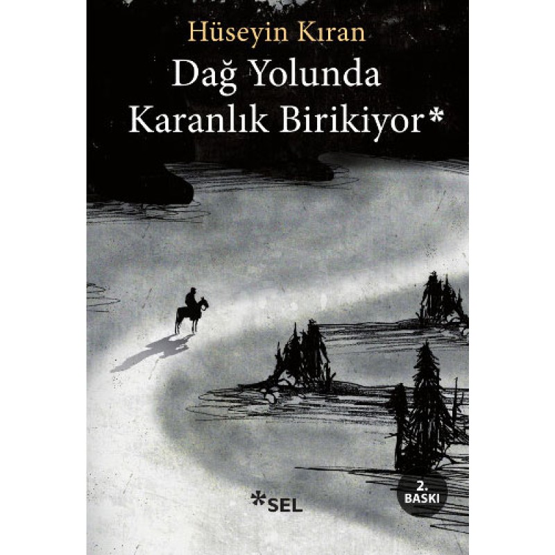 Dağ Yolunda Karanlık Birikiyor Dağ Yolunda Karanlık Birikiyor