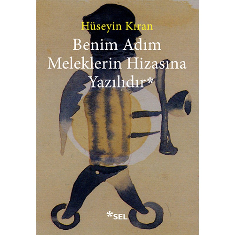 Benim Adım Meleklerin Hizasına Yazılıdır Benim Adım Meleklerin Hizasına Yazılıdır