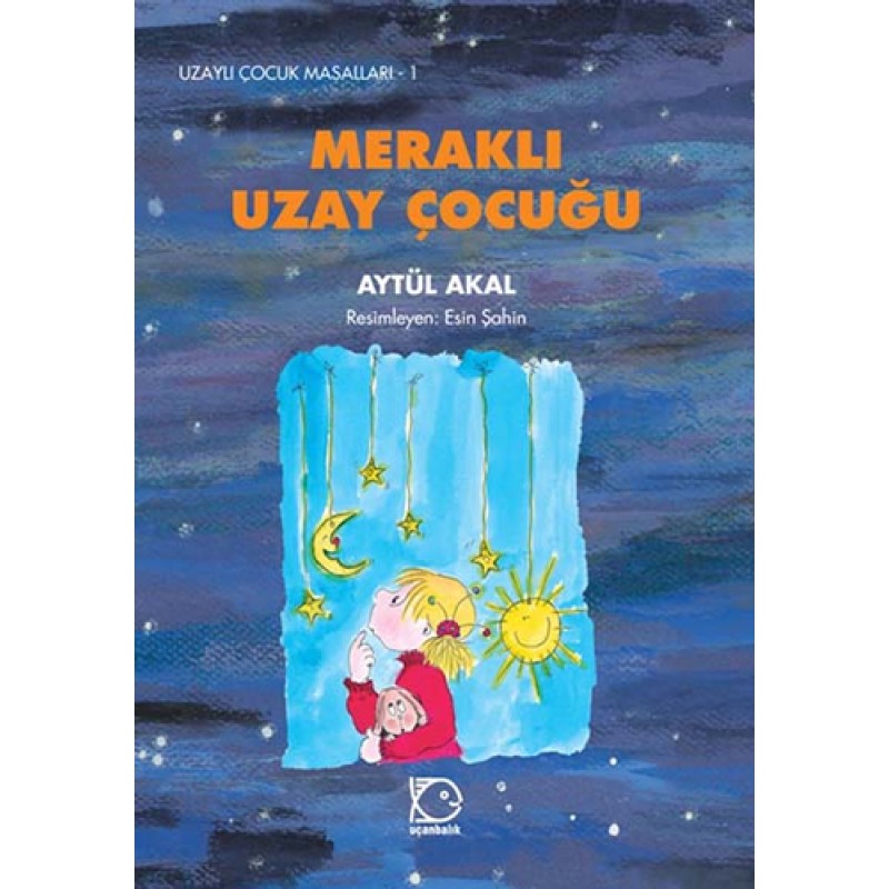 Uzaylı Çocuk Masalları - 1 Meraklı Uzay Çocuğu Uzaylı Çocuk Masalları - 1 Meraklı Uzay Çocuğu