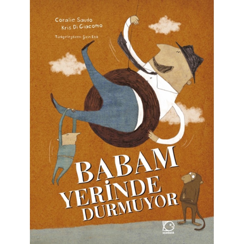 Babam Yerinde Durmuyor (Ciltli)