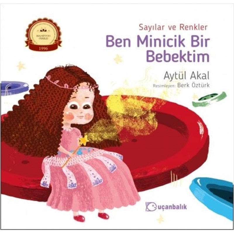 Sayılar ve Renkler - Ben Minicik Bir Bebektim Sayılar ve Renkler - Ben Minicik Bir Bebektim