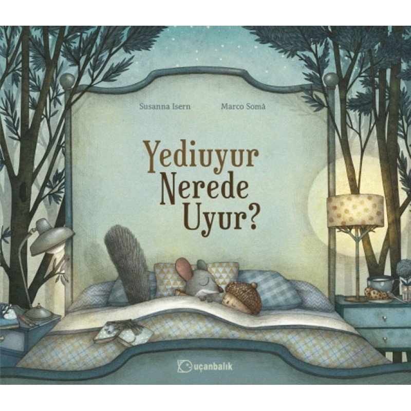 Yediuyur Nerede Uyur? (Ciltli)