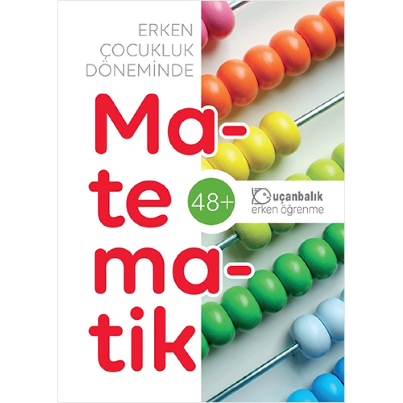 Erken Çocukluk Döneminde Matematik 48+ Ay Erken Çocukluk Döneminde Matematik 48+ Ay