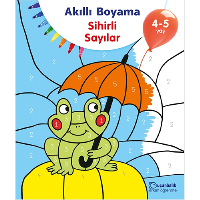 Akıllı Boyama - Sihirli Sayılar 4-5 Yaş Akıllı Boyama - Sihirli Sayılar 4-5 Yaş