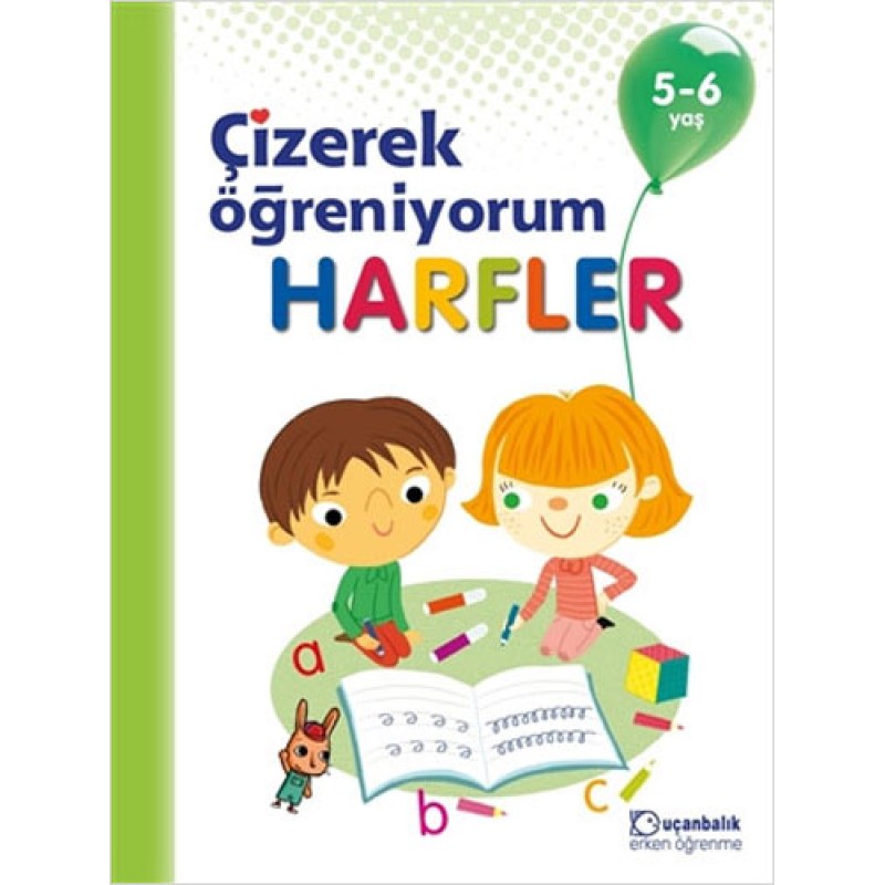 Çizerek Öğreniyorum - Harfler 5-6 Yaş