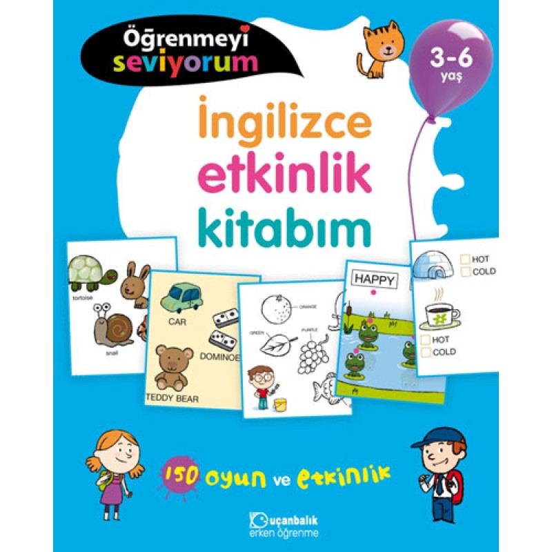 Öğrenmeyi Seviyorum - İngilizce Etkinlik Kitabım 3-6 Yaş Öğrenmeyi Seviyorum - İngilizce Etkinlik Kitabım 3-6 Yaş