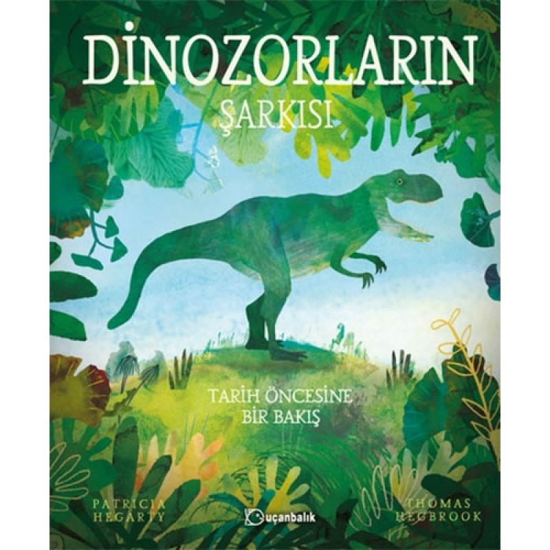 Dinozorların Şarkısı (Ciltli) Dinozorların Şarkısı (Ciltli)