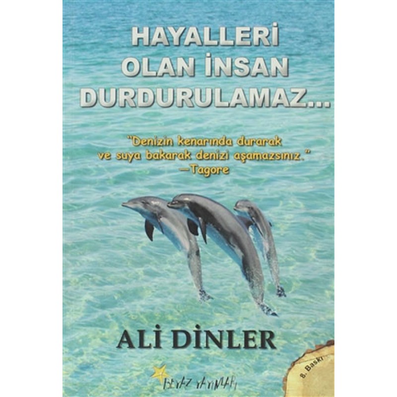 Hayalleri Olan İnsan Durdurulamaz Hayalleri Olan İnsan Durdurulamaz