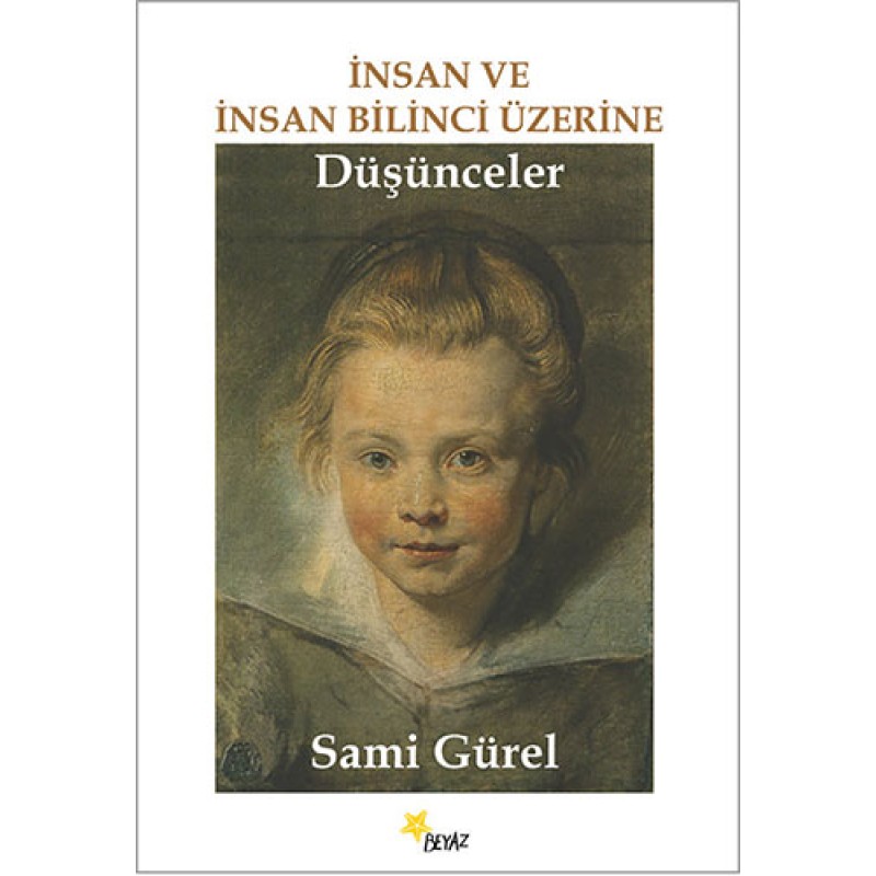 İnsan ve İnsan Bilinci Üzerine Düşünceler İnsan ve İnsan Bilinci Üzerine Düşünceler